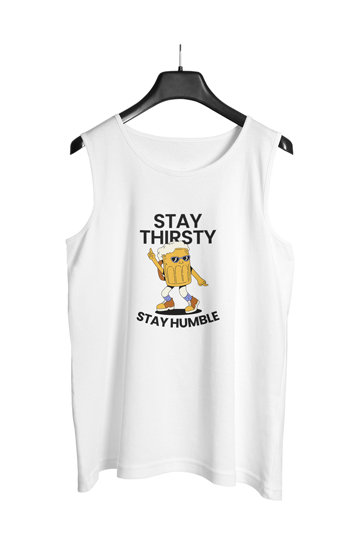 STAY THIRSTY STAY HUMBLE – Graphic Sleeveless Tee